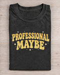 Black Washed Professional Maybe Graphic Tee