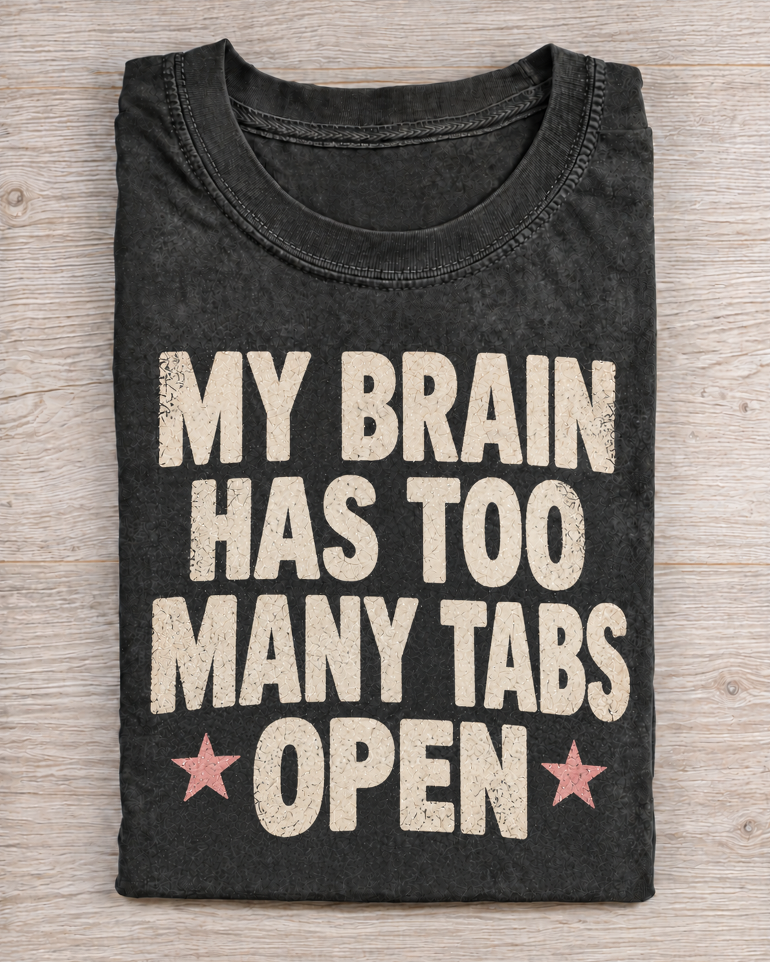 Black Washed My Brain Has Too Many Tabs Open Graphic Tee